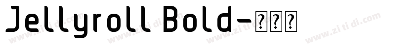 Jellyroll Bold字体转换